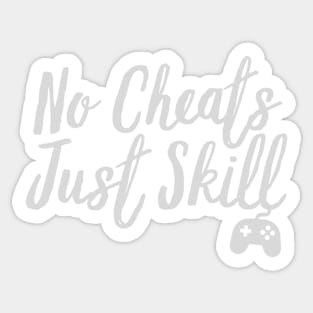 No Cheats Just Skill Sticker